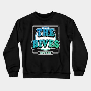 The Hives 21 Artdrawing text design Crewneck Sweatshirt